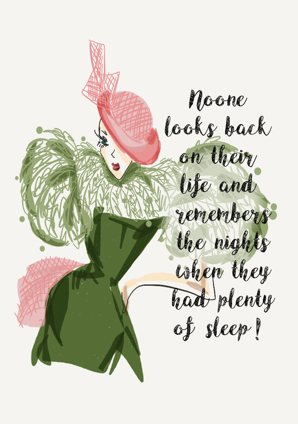 Print Quote - No one Remembers the nights they had plenty of sleep
